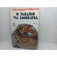 Livro - O Paraíso Via Embratel - Luíz Augusto - U01 - 1430 comprar usado  Brasil 