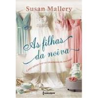 Livro As Filhas Da Noiva - Susan Mallery [2018] comprar usado  Brasil 
