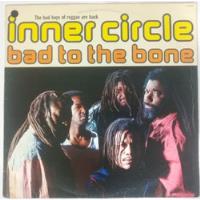 Usado, Lp Nacional Original - Inner Circle - Bad To The Bone comprar usado  Brasil 
