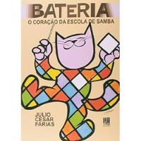Livro Bateria - O Coraçao Da Escola De Samba - Julio Cesar Farias [2010] comprar usado  Brasil 