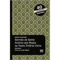 Livro Análise Comentada: Sermão De Santo Antônio Aos Peixes - Jorge Miguel [2013] comprar usado  Brasil 