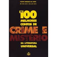 Livro Os 100 Melhores Contos De Crime E Mistério Da Literatura Universal - Flávio Moreira Da Costa (org.) [2002] comprar usado  Brasil 