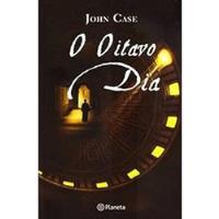 Livro O Oitavo Dia (ed. Planeta) - John Case [2006] comprar usado  Brasil 
