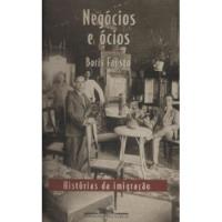 Negócios E Ócios Histórias Da Imigração De Boris Fausto Pela Companhia Das Letras (1997) comprar usado  Brasil 