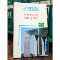 Le Brésilien Sans Peine Assimil - Método Para Aprender, usado comprar usado  Brasil 
