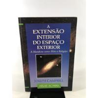 Livro A Extensão Interior Do Espaço Exterior A Metáfora Como Mito E Religião Joseph Campbell K651 comprar usado  Brasil 