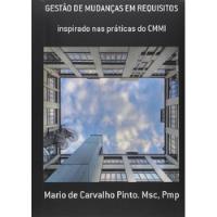 Livro Gestão De Mudanças Em Requisitos - Pinto, Mario De Carvalho [2010] comprar usado  Brasil 
