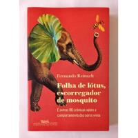 Folha De Lótus, Escorregador De Mosquito De Fernando Reinach Pela Companhia Das Letras (2018) comprar usado  Brasil 