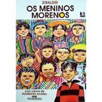 Livro Os Meninos Morenos - Ziraldo, Humberto Akabal [2005] comprar usado  Brasil 