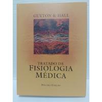 Livro - Tratado De Fisiologia Médica - Arthur C Guyton E Outro [2002] - Sebo Refugio comprar usado  Brasil 