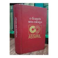 Usado, Livro O Francês Sem Esforço - Método Assimil - Aprenda Francês - A. Chérel [1958] comprar usado  Brasil 