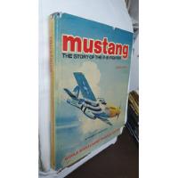 Livro Mustang - The Story Of The P-51 Fighter - Revised Edition - Robert W. Gruenhagen comprar usado  Brasil 