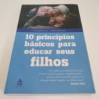 Livro 10 Princípios Básicos Para Educar Seus Filhos - Laurence Steinberg - L8280 comprar usado  Brasil 