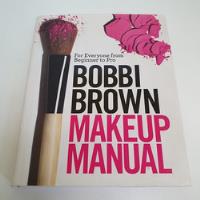 Livro Makeup Manual: For Everyone From Beginner To Pro - Bobbi Brown - L8711 comprar usado  Brasil 