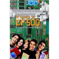 Livro A Turma Do Cp-500 - Ana Cristina Melo [2013] comprar usado  Brasil 