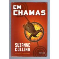 Livro: Em Chamas - Jogos Vorazes - Suzanne Collins - Seminovo comprar usado  Brasil 