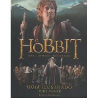 Livro Guia Ilustrado O Hobbit - Uma Jornada Inesperada - Jude Fisher [2012] comprar usado  Brasil 