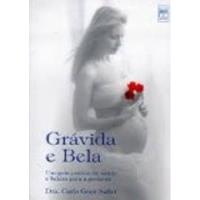 Usado, Livro Gravida E Bela - Carla Goes Sallet [2003] comprar usado  Brasil 