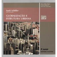 Globalização E Estrutura Urbana - Acompanha Cd - Sueli Schiffer  comprar usado  Brasil 