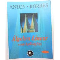 Anton / Rorres - Álgebra Linear Com Aplicações comprar usado  Brasil 