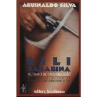 Lili Carabina - Retrato De Uma Obsessão De Aguinaldo Silva Pela Brasiliense (1988) comprar usado  Brasil 