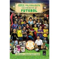 Livro Guia Politicamente Incorreto Do Futebol - Jones Rossi E Leonardo Mendes Junior [2014], usado comprar usado  Brasil 