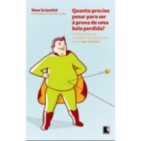 Usado, Livro Quanto Preciso Pesar Para Ser A Prova De Bala Perdida? - Mick Ohare (org.) [2007] comprar usado  Brasil 