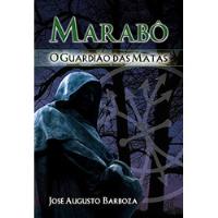 Marabô: O Guardião Das Matas De José Augusto Barboza Pela Madras (2017) comprar usado  Brasil 