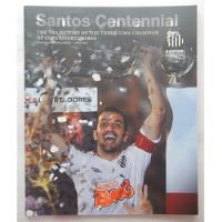 Santos Centennial  The Trajectory Of The Three Time Champion, usado comprar usado  Brasil 