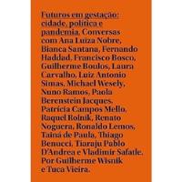 Livro Futuros Em Gestação: Cidade, Política E Pandemia - Guilherme Wisnik [2022] comprar usado  Brasil 