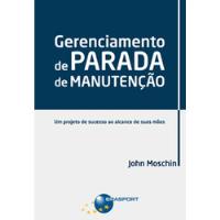 Gerenciamento De Parada De Manutenção De John Moschin Pela Brasport (2015) comprar usado  Brasil 