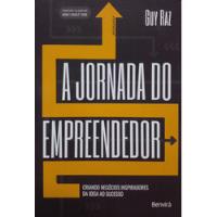 Livro Jornada Do Empreendedor: Criando Negócios Inspiradores Da Ideia Ao Sucesso (how I Build This) - Raz, Guy [2023] comprar usado  Brasil 