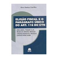 Livro Elisao Fiscal E O Paragrafo Unico Do Art. 116 Do Ctn - Eros Santos Carilho [2014] comprar usado  Brasil 