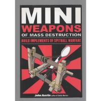Mini Weapons Of Mass Destruction - John Austin - Chicago Review Press (2009) comprar usado  Brasil 