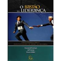 Livro O Bastão Da Liderança - Rowland Forman [2008] comprar usado  Brasil 