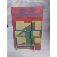 Livro Combinatoria Matrizes E Determinantes - Aref Antar Neto D1b2 1979 1ed [1979] comprar usado  Brasil 