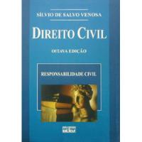 Livro Direito Civil Iv: Responsabilidade Civil - Oitava Edição - Silvio De Salvo Venosa [2008] comprar usado  Brasil 