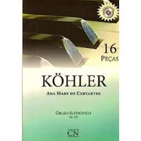 Livro Kohler 16 Peças - Órgão Eletrônico Op 210 (não Acompanha Cd) - Ana Mary De Cervantes [2013] comprar usado  Brasil 
