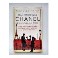 Usado, Livro Mademoiselle Chanel E O Cheiro Do Amor - Michelle Marly [2020] comprar usado  Brasil 