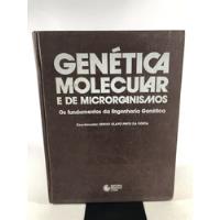 Livro Genética Molecular E De Microrganismos Os Fundamentos Da Engenharia Genética Editora Manole Ltda L262 comprar usado  Brasil 