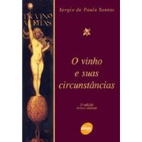 Livro Vinho E Suas Circunstancias, O / 3ª Edicao - Sergio De Paula Santos [2001] comprar usado  Brasil 