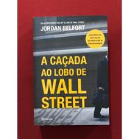 Livro - A Caçada Ao Lobo De Wall Street - Jordan Belfort comprar usado  Brasil 