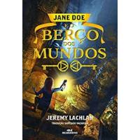Livro Jane Doe E O Berço Dos Mundos - Jeremy Lachlan [2020], usado comprar usado  Brasil 