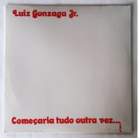 Lp - Luiz Gonzaga Jr. - Começaria Tudo Outra Vez...2021 Emi  comprar usado  Brasil 