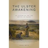Usado, Livro Literatura Estrangeira The Ulster Awakening An Account Of The 1859 Revival In Ireland De John Weir Pela Banner Of Truth (2009) comprar usado  Brasil 