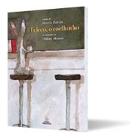Livro Teleco, O Coelhinho - Murilo Rubião (ilust. Odilon Moraes) [2019] comprar usado  Brasil 