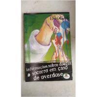 Livro Informações Sobre Drogas E Socorro Em Caso De Overdose - Coleção Drogas [2006] comprar usado  Brasil 