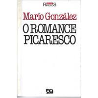 Livro Crítica Literária O Romance Picaresco Série Princípios De Mario Gonzalez Pela Ática (1988) comprar usado  Brasil 