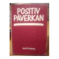 Livro Positiv Påverkan (sueco) - John Steinberg [1981] comprar usado  Brasil 