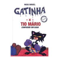 Livro Gatinha X Tio Mário. Confusões Na Porta De Casa - Nick Bruel [2012] comprar usado  Brasil 